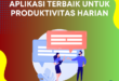 Aplikasi Terbaik untuk Produktivitas Harian