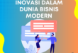 Inovasi Dalam Dunia Bisnis Modern