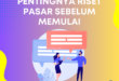 Pentingnya Riset Pasar Sebelum Memulai