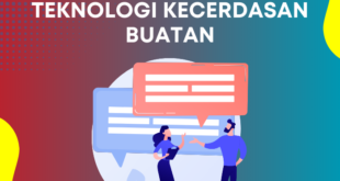 Perkembangan Teknologi Kecerdasan Buatan