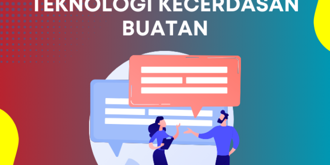 Perkembangan Teknologi Kecerdasan Buatan