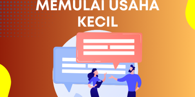 Strategi Sukses Memulai Usaha Kecil